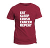 Cancer - Eat Sleep Crush Cancer Repeat T-Shirt