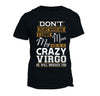 Dont Flirt With Me Love My Man He Crazy Virgo T-shirt