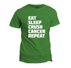 Cancer - Eat Sleep Crush Cancer Repeat T-Shirt
