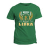 Never Underestimate The Power Of A Libra T-Shirt
