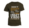Dont Flirt With Me Love My Man He Crazy Virgo T-shirt