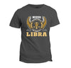 Never Underestimate The Power Of A Libra T-Shirt