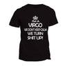 I'm A Virgo T-Shirt - We Don't Keep Calm